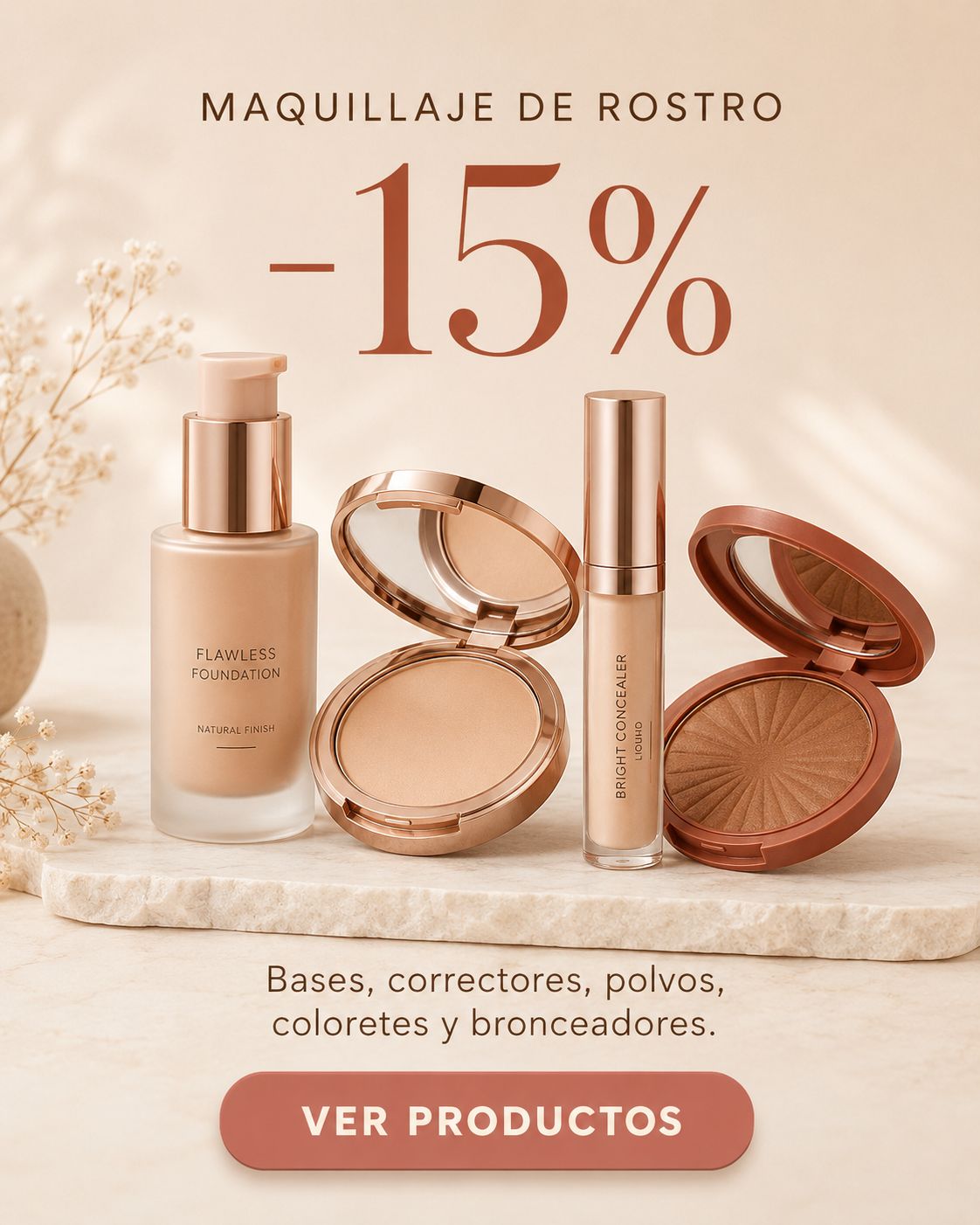 Promoción de maquillaje de rostro con 15% de descuento en base de maquillaje, corrector, polvos, coloretes y bronceadores para completar el acabado facial.